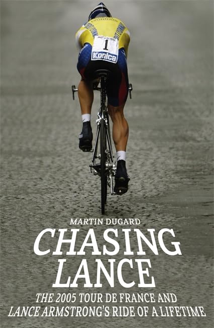 Chasing Lance: Through France on a Ride of a Lifetime book