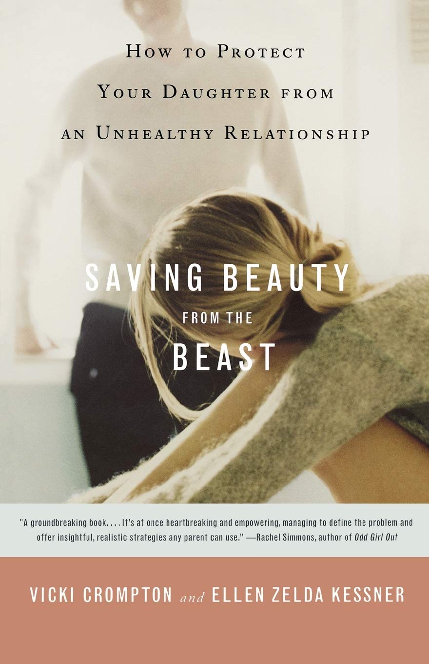 Saving Beauty from the Beast: How to Protect Your Daughter from an Unhealthy Relationship Social Sciences