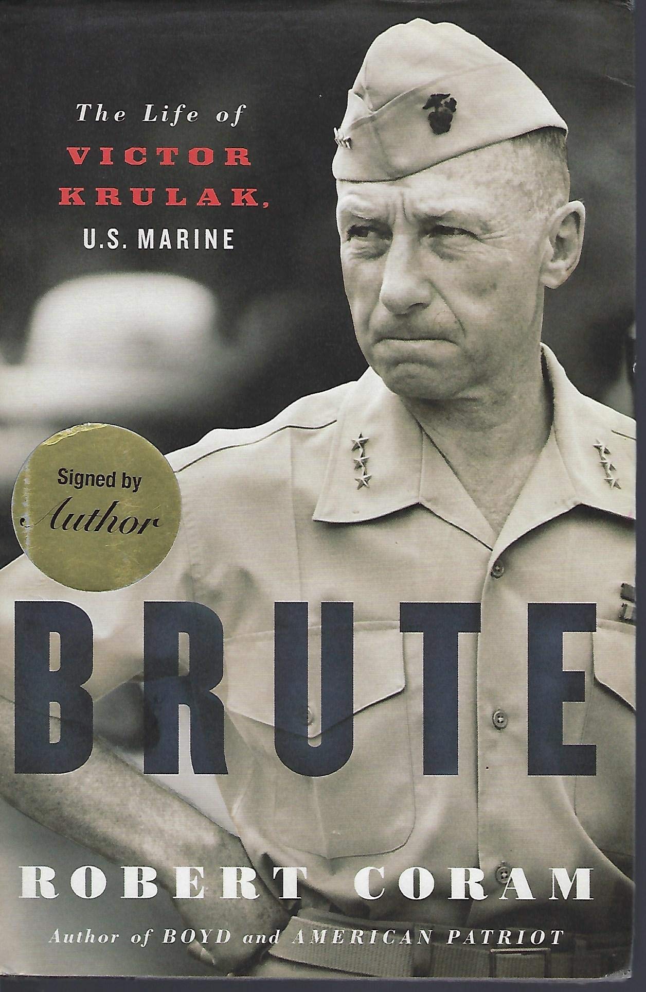 Brute: The Life of Victor Krulak, U.S. Marine Politics & Society
