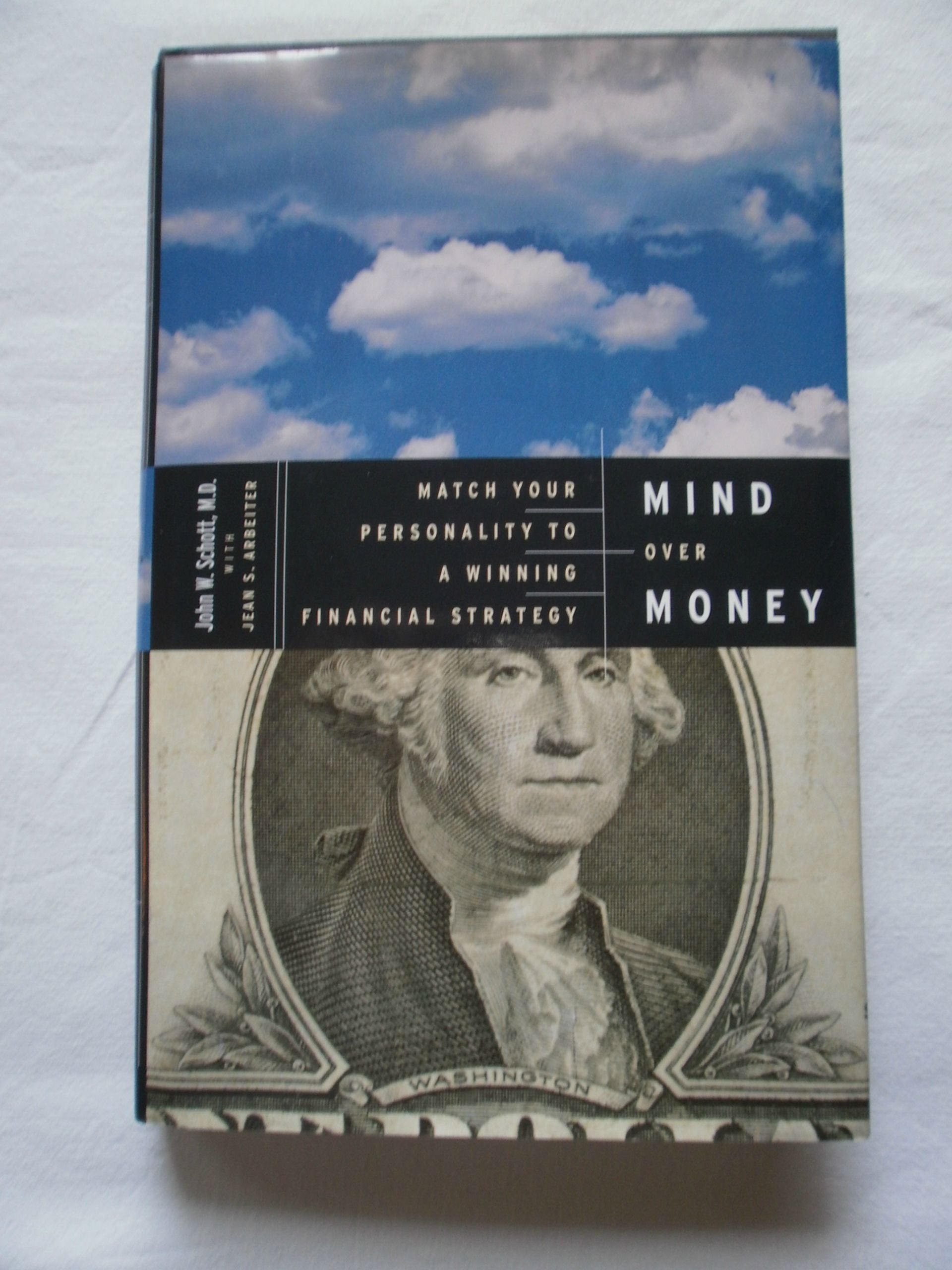 Mind over Money: Match Your Personality to a Winning Financial Strategy Business, Finance & Career