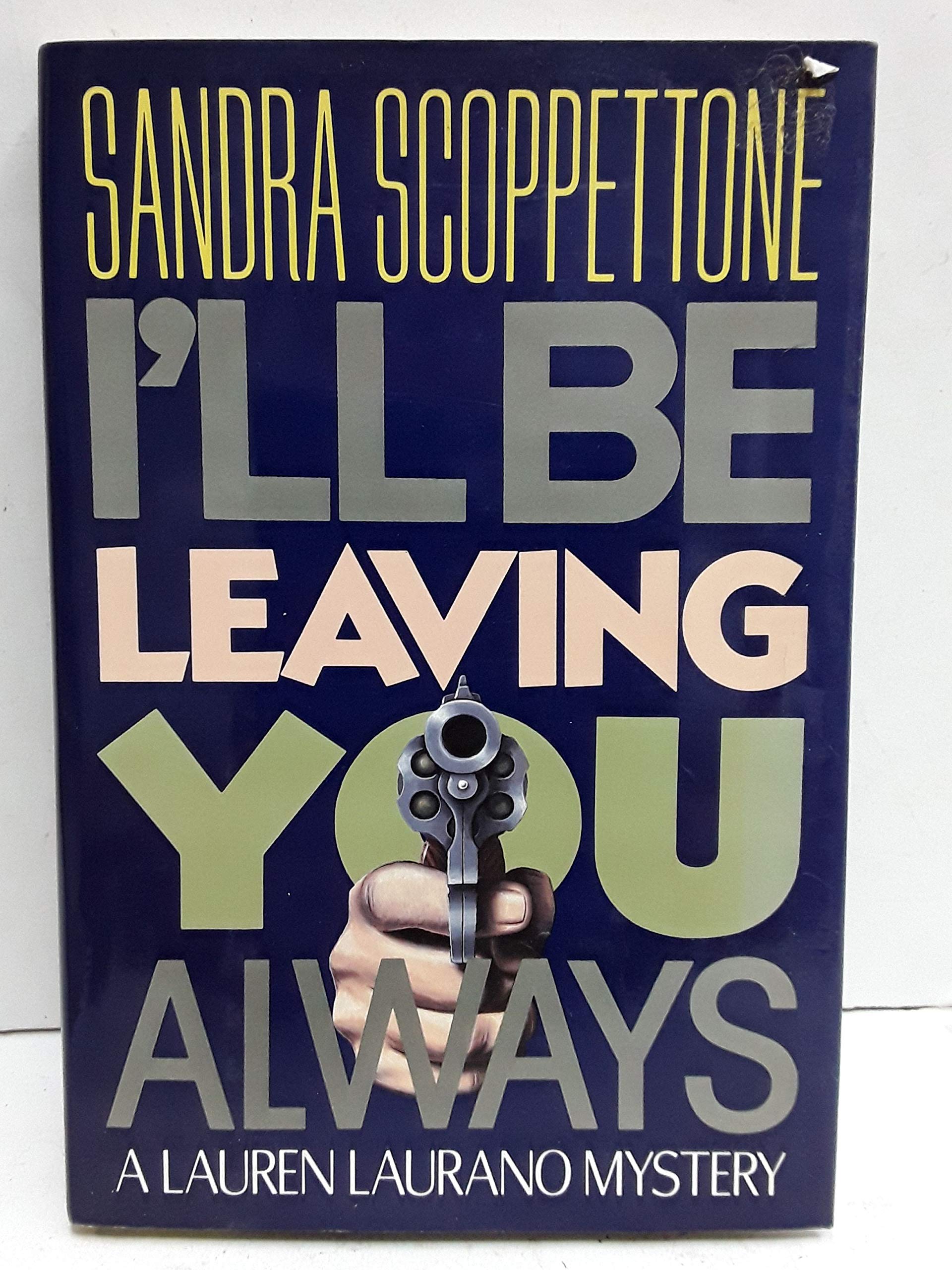I'll Be Leaving You Always: A Lauren Laurano Mystery Detective & CSI