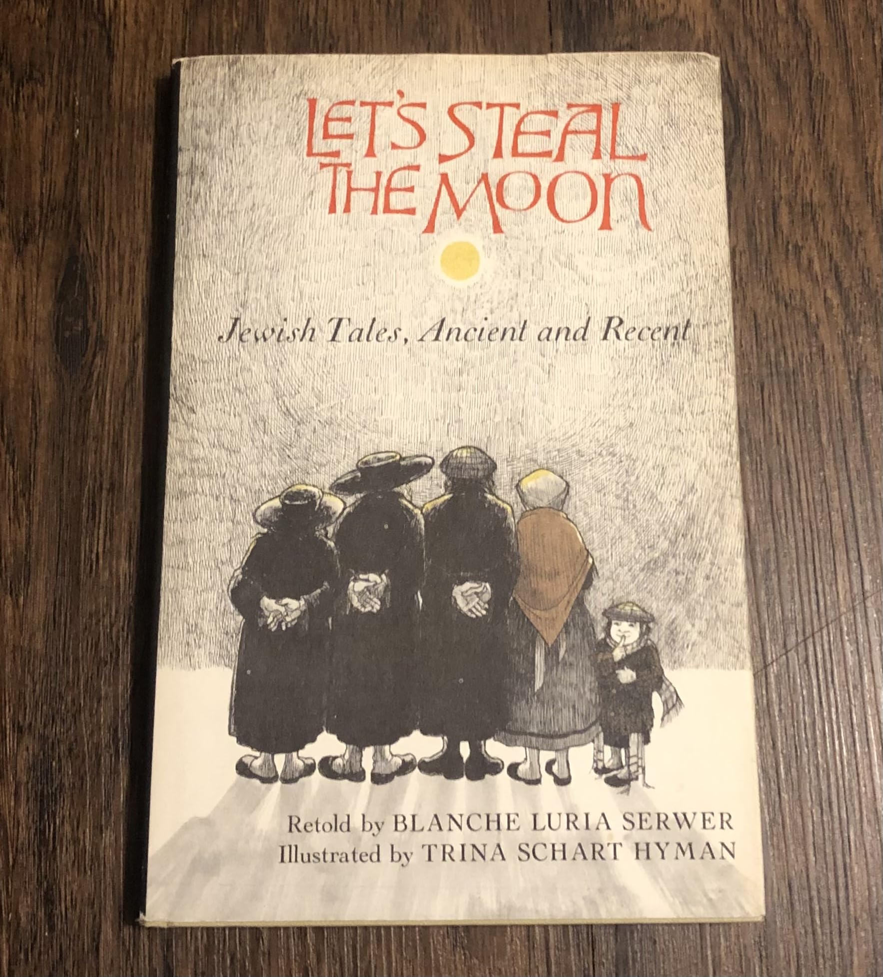 Let's Steal the Moon : Jewish Tales, Ancient and R Books