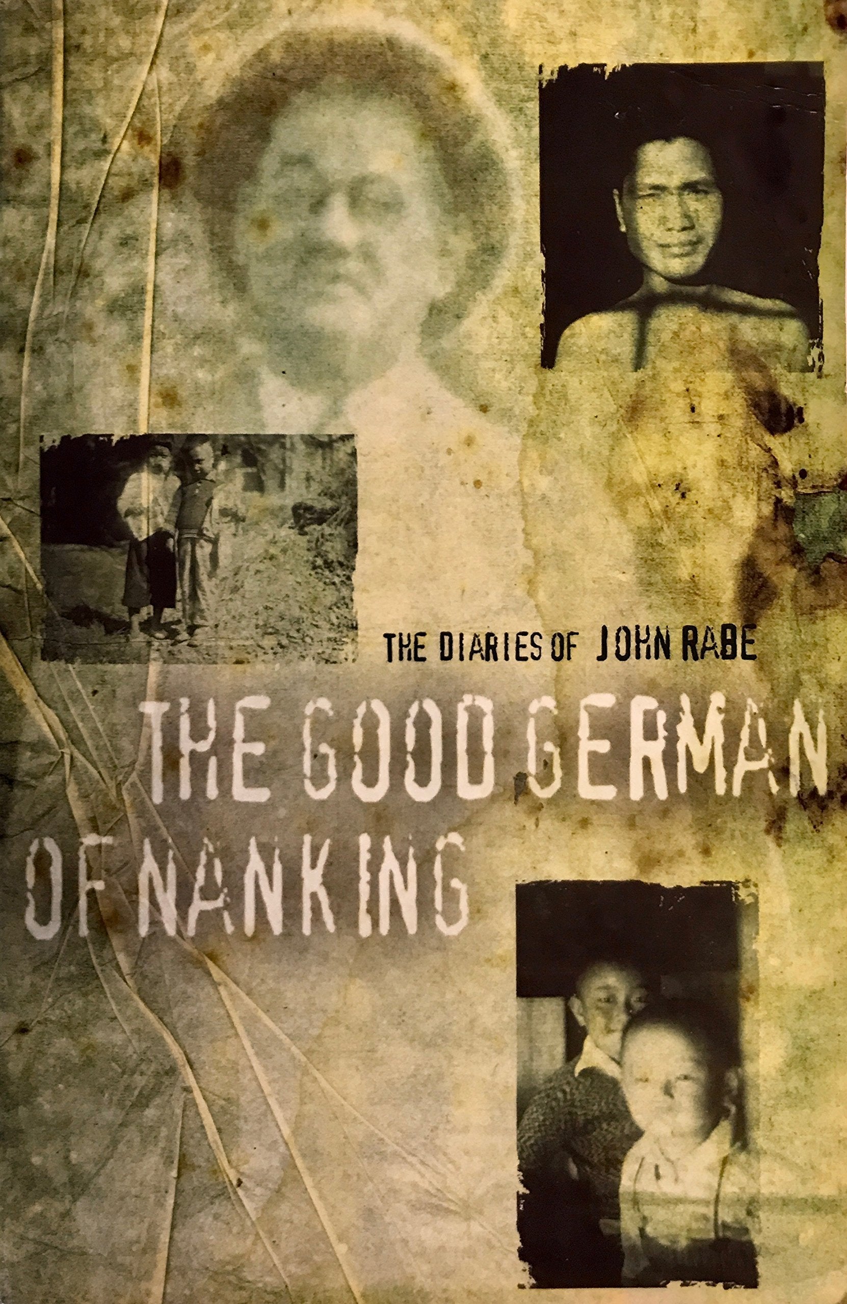 The Good Man of Nanking: The Diaries of John Rabe Memories