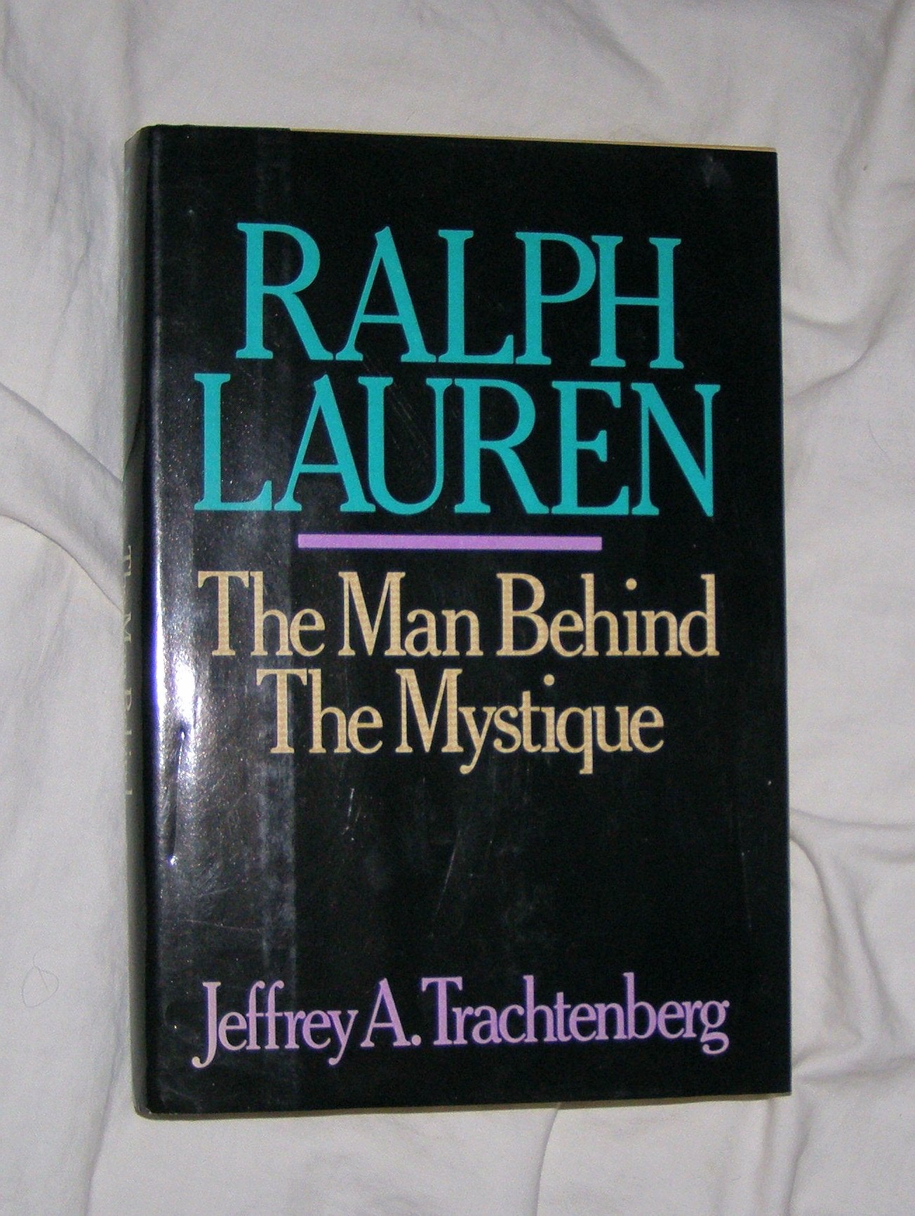 Ralph Lauren: The Man Behind the Mistique book