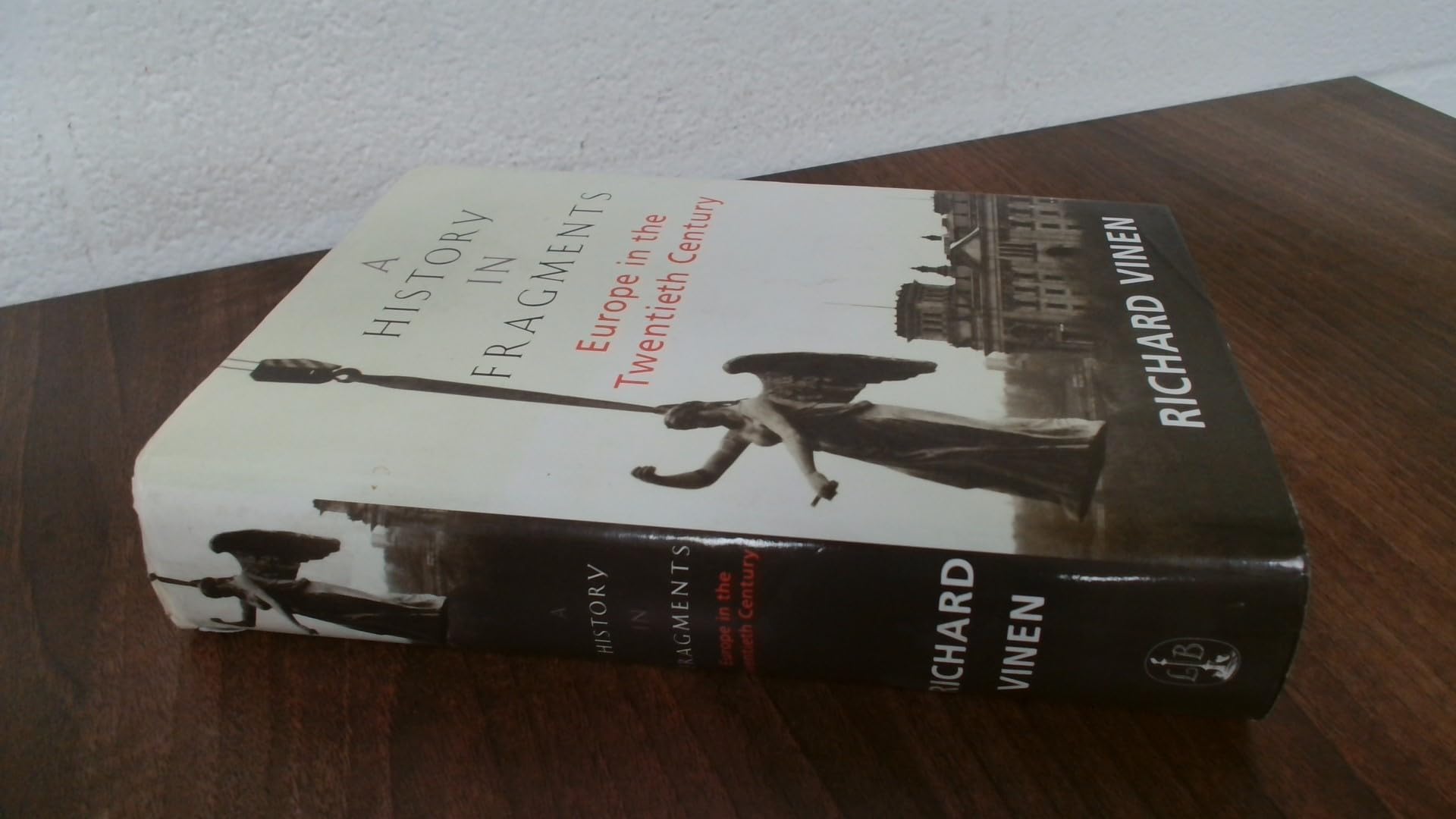 A History in Fragments: Europe in the Twentieth Century Politics & History