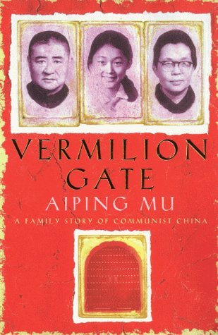 Vermilion Gate: A Family Story of Communist China book