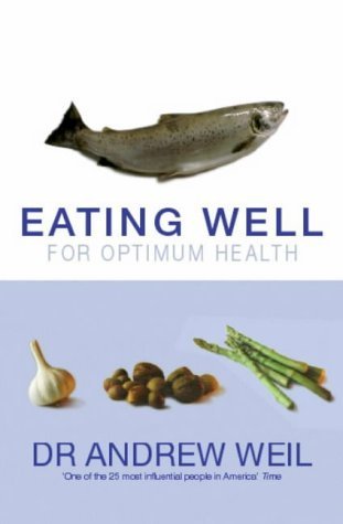 Eating Well for Optimum Health Health, Nutrition & Fitness