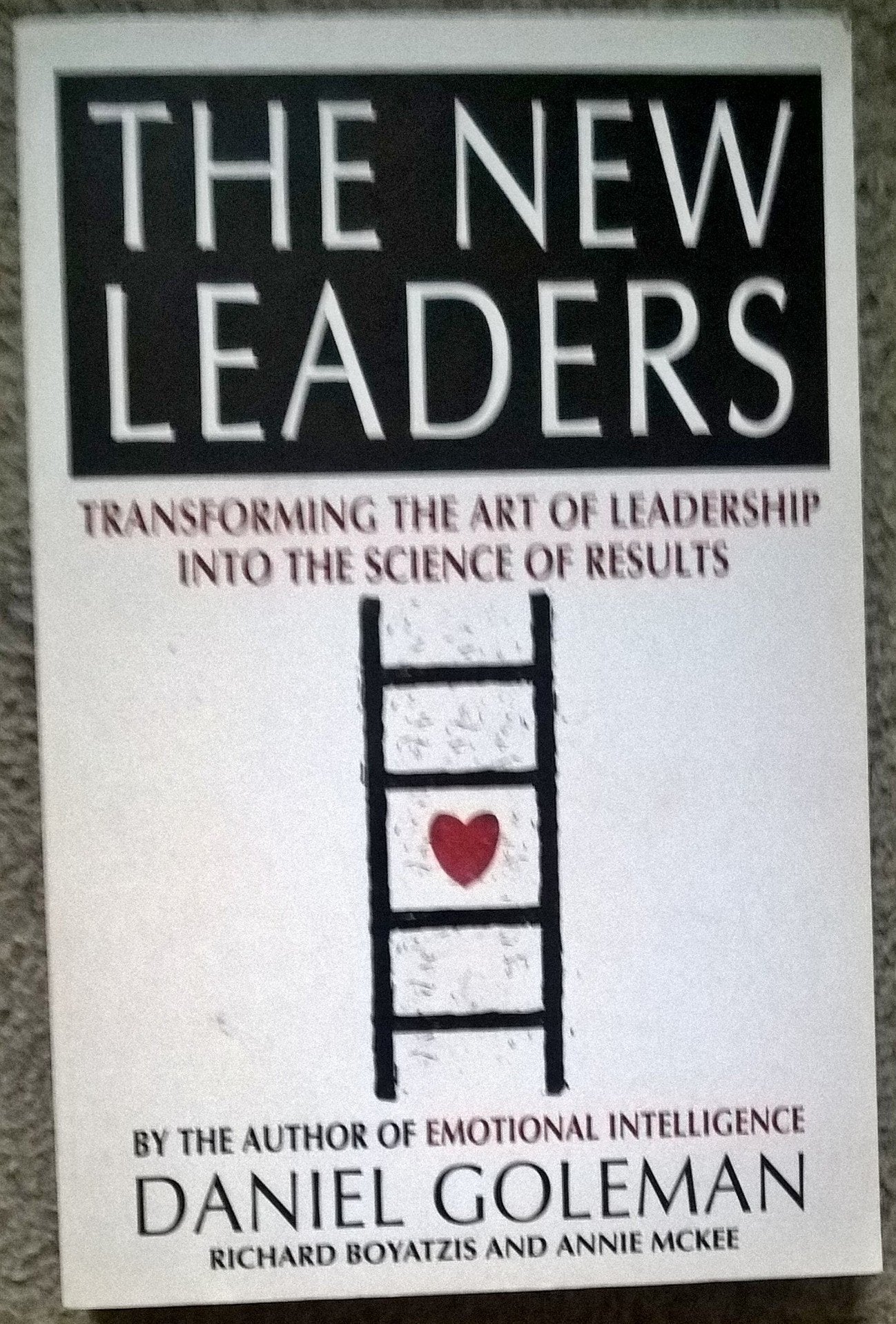 The New Leaders: Transforming the Art of Leadership into the Science of Results Business, Finance & Career