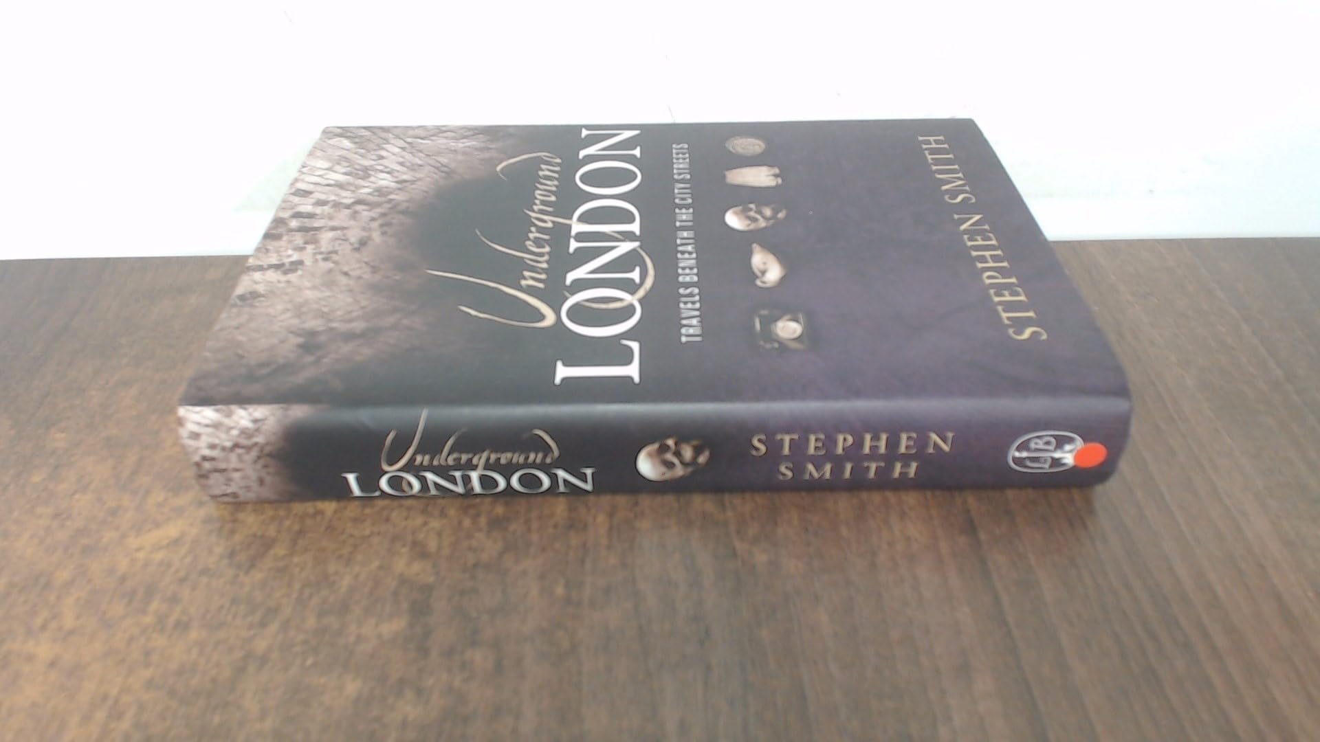 Underground London: Travels Beneath The City Streets Travel