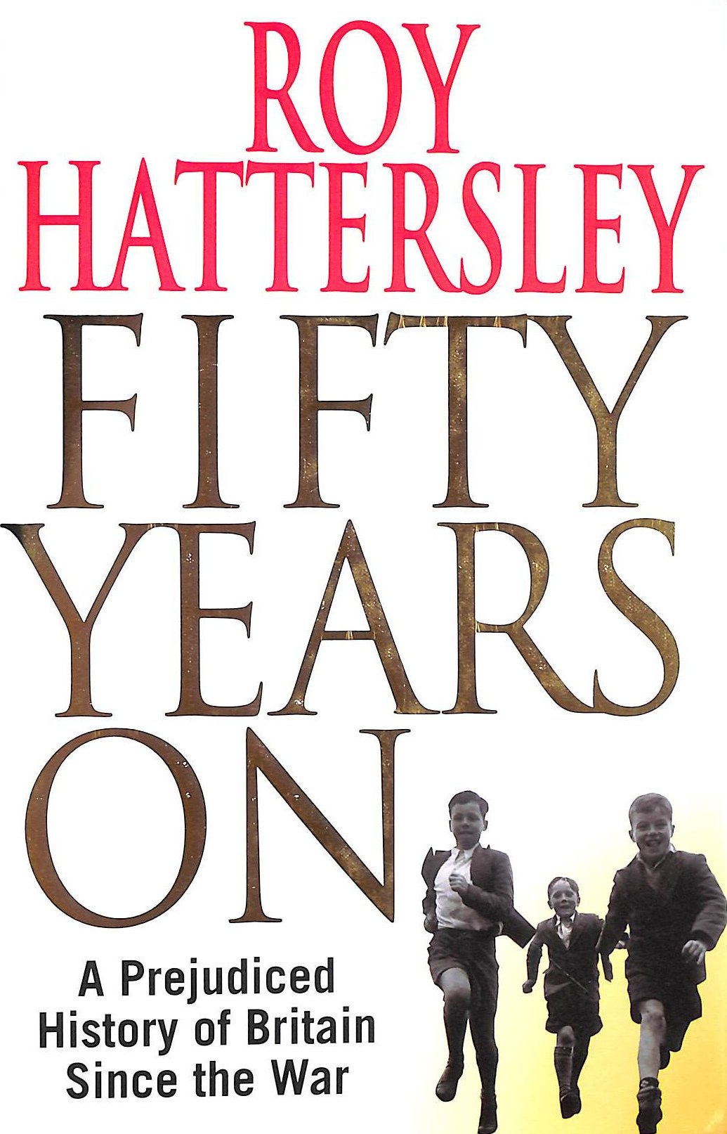50 Years on: Prejudiced History of Britain Since the War Business, Finance & Career