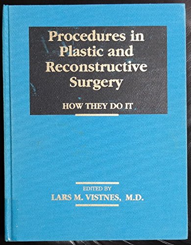 Procedures in Plastic & Reconstructive Surgery: How They Do It Medicine