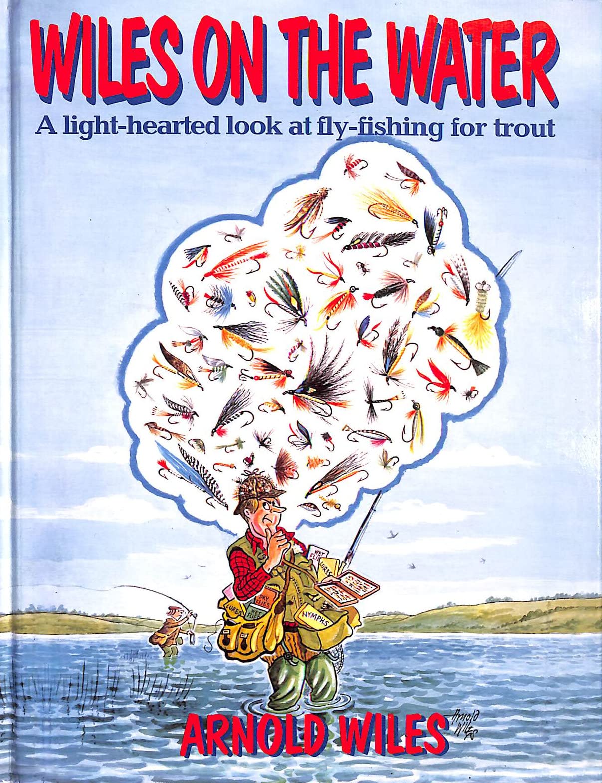 Wiles on the Water: A Light-hearted Look at Fly-fishing for Trout Cartoons