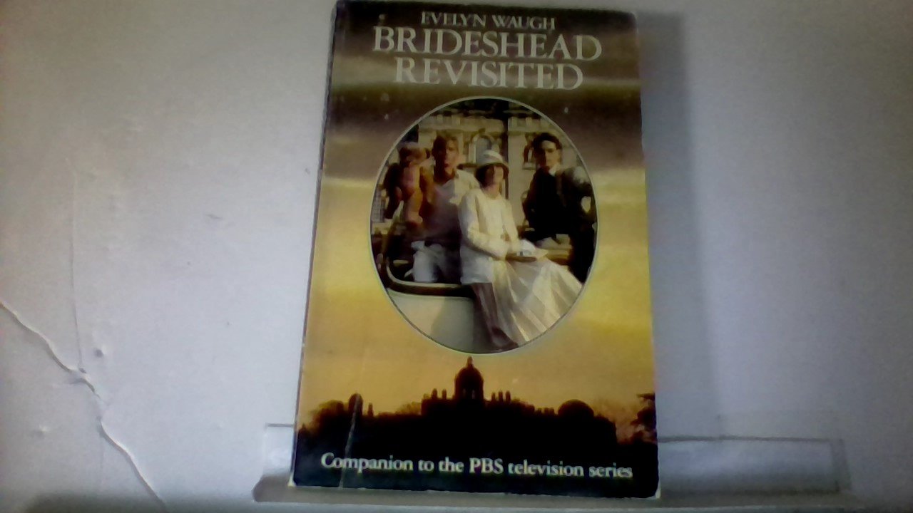 Brideshead Revisited: The Sacred and Profane Memories of Captain Charles Ryder Classics