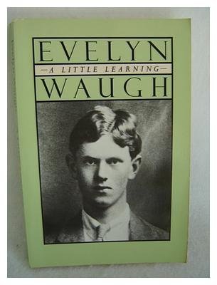 A Little Learning: The First Volume of an Autobiography Memories