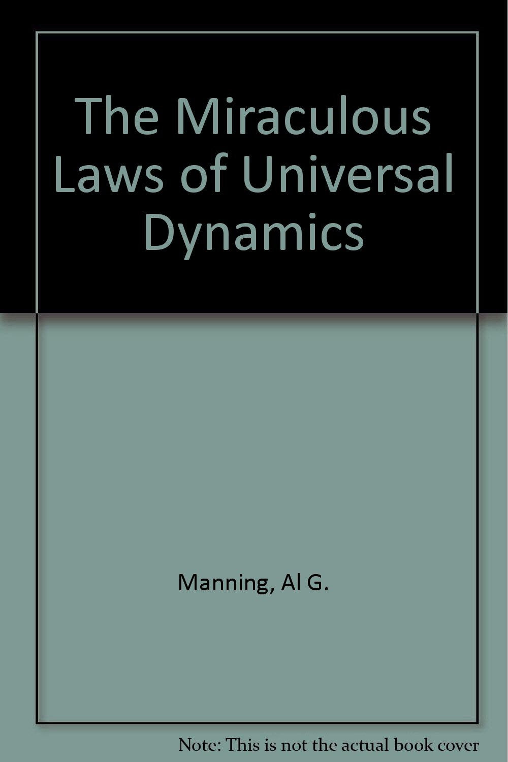 The Miraculous Laws of Universal Dynamics Books