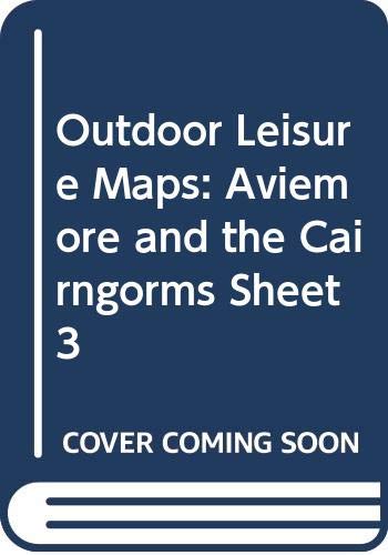 Aviemore and the Cairngorms (Sheet 3) (Outdoor Leisure Maps) Maps & Plans
