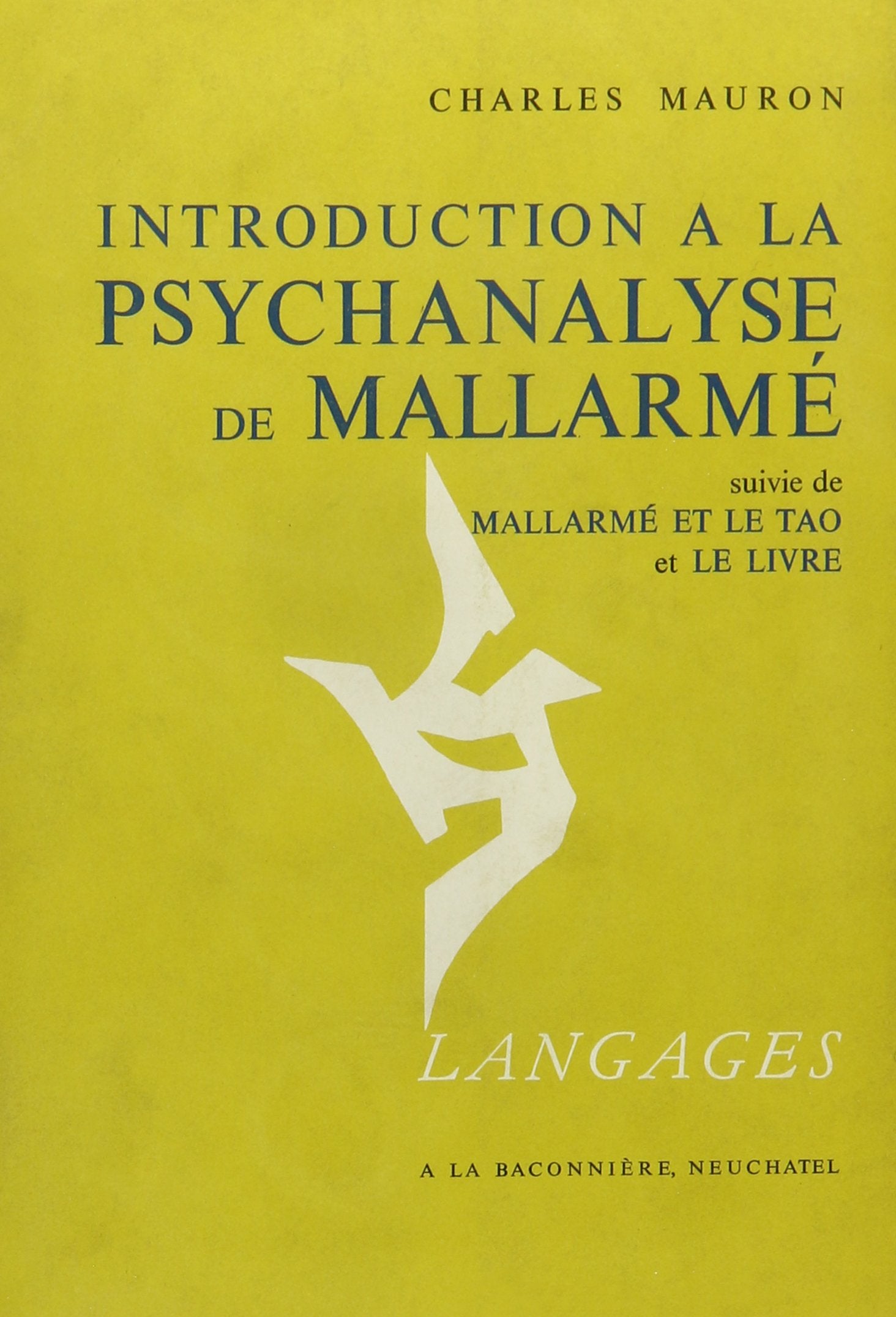 Introduction A La Psychanalyse De Mallarme Suivi De 'mallarme Et Le Tao' Et 'le Livre' book