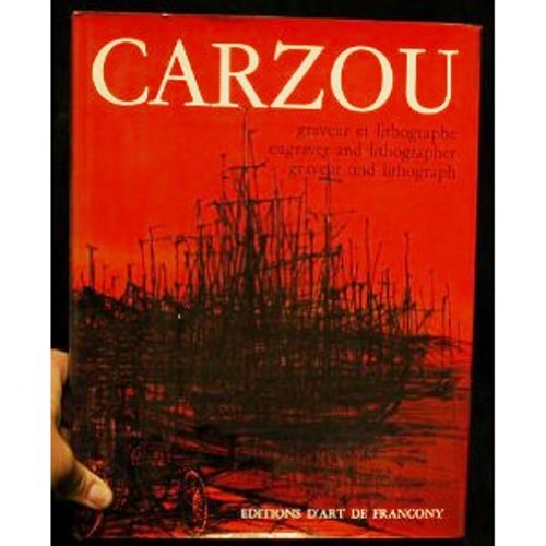 Carzou I - Graveur Et Lithographe, Engraver and Lithographer book