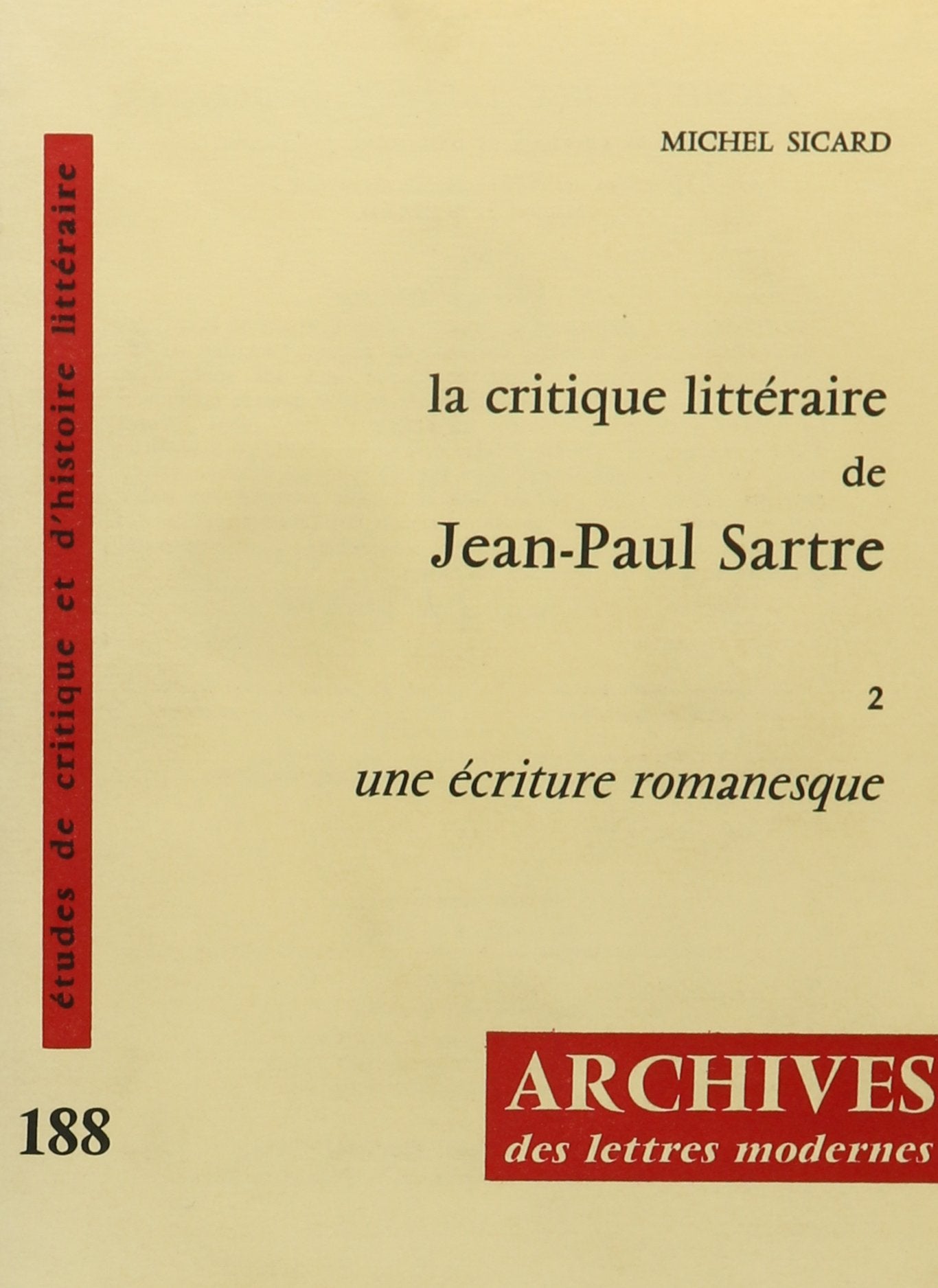 La Critique Litteraire De Jean-paul Sartre 2: Une Ecriture Romanesque book