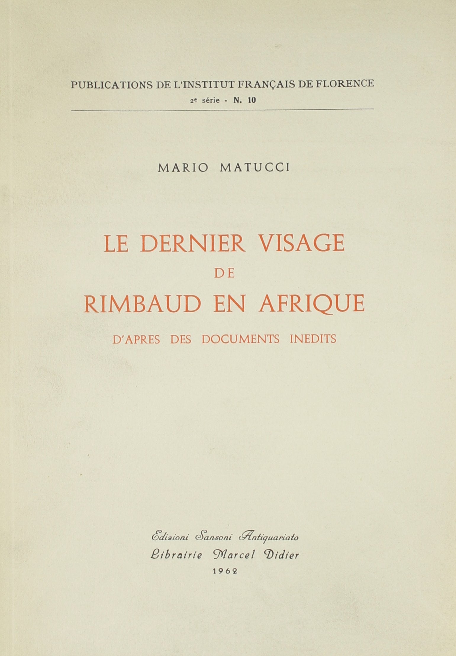 Le Dernier Visage De Rimabud En Afrique: D'apres Des Documents Inedits book