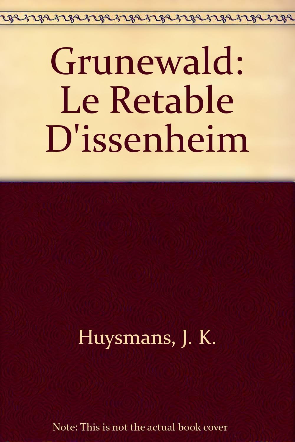 Grunewald: Le Retable D'issenheim book