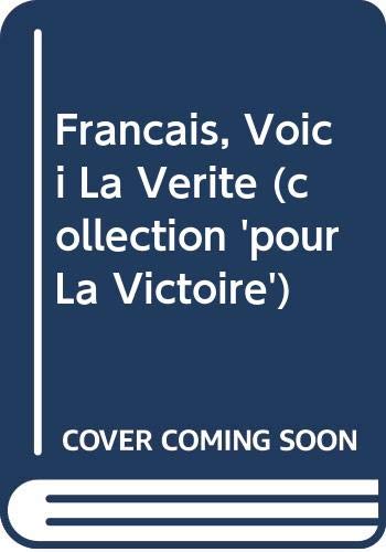 Francais, Voici La Verite (collection 'pour La Victoire') book