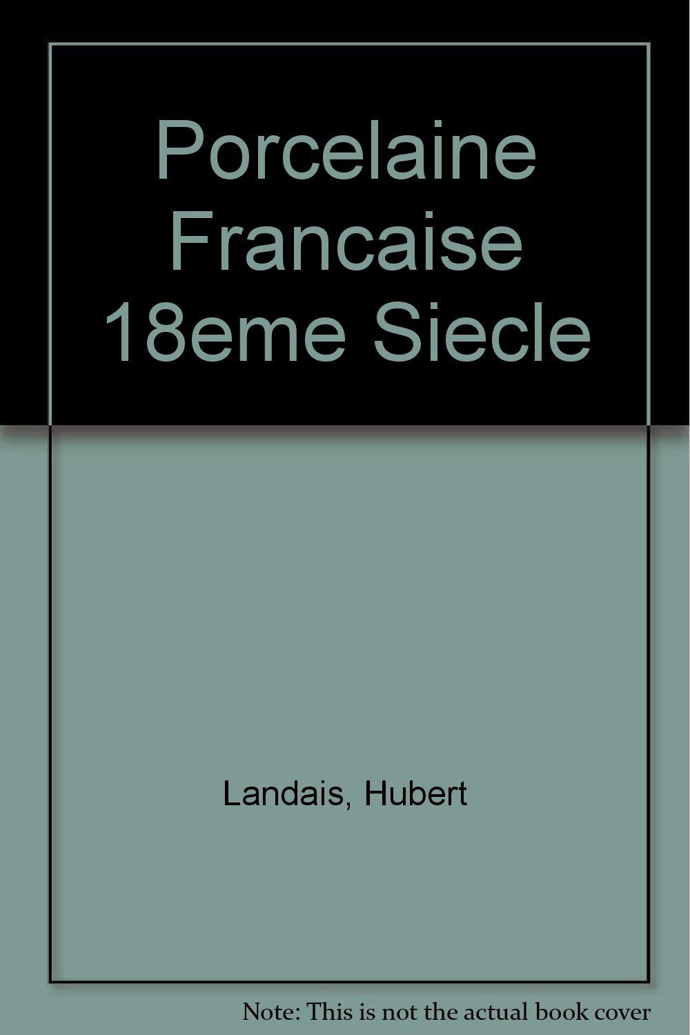 Porcelaine Francaise 18eme Siecle book