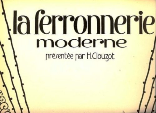 La Ferronnerie Moderne A L'exposition Des Arts Decoratifs, 2e Serie book