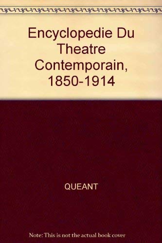 Encyclopedie Du Theatre Contemporain, 1850-1914 book