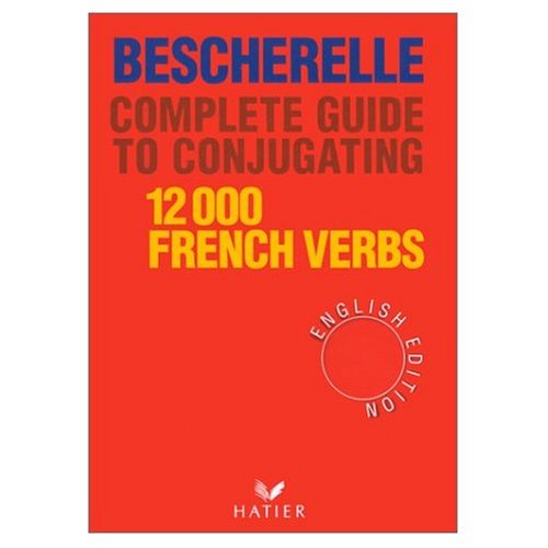 Bescherelle Complete Guide To Conjugating 12000 French Verbs Foreign Languages ​​& Dictionaries