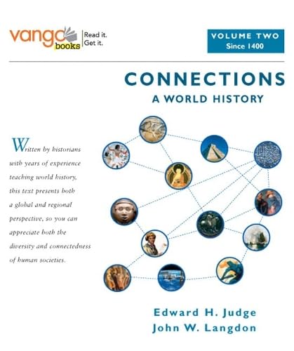 Connections: A World History: Since 1400: A World History, Volume 2, VangoBooks Politics & History
