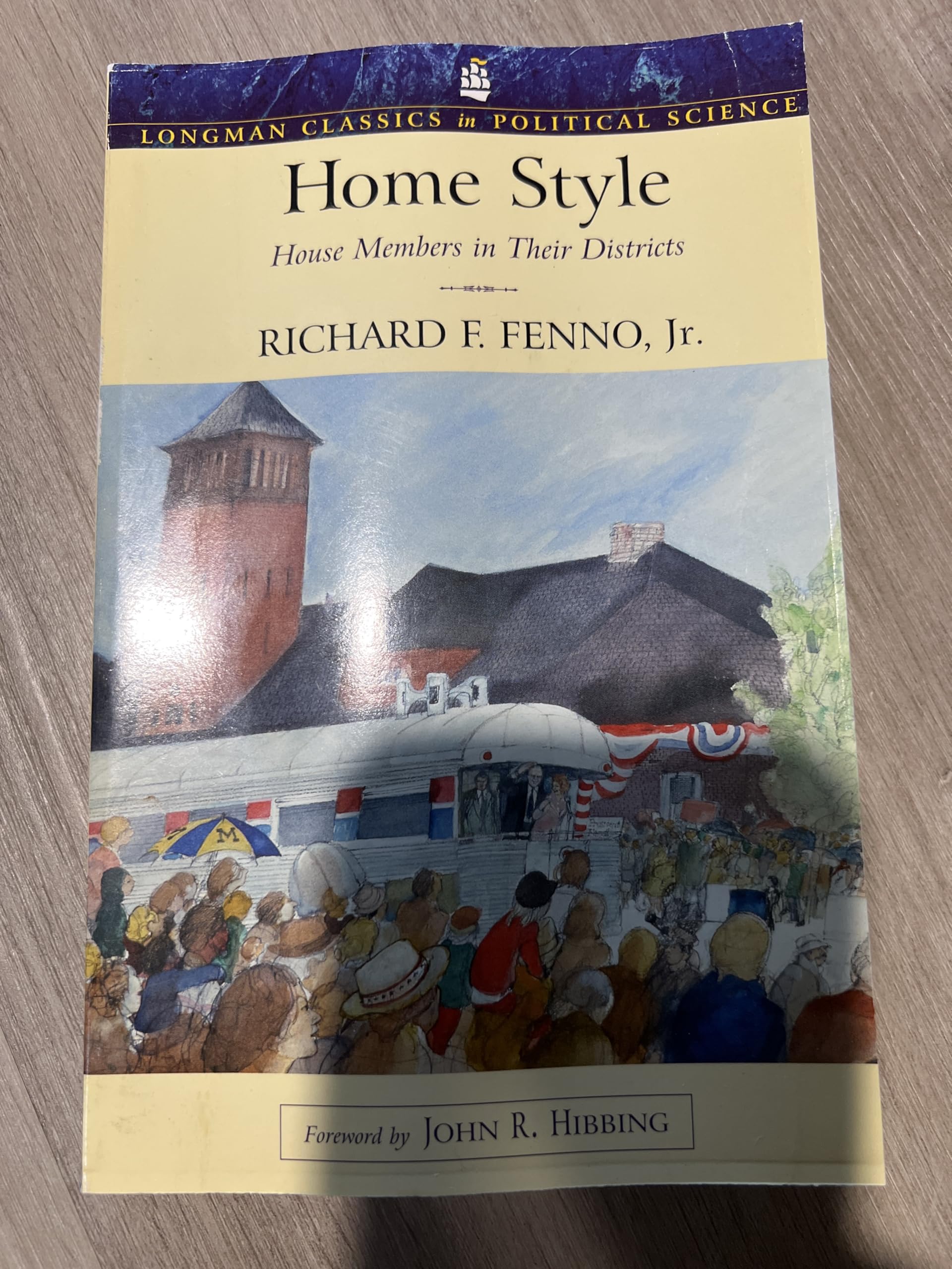 Home Style: House Members in Their Districts (Longman Classics Series) (Longman Classics in Political Science) Politics & History