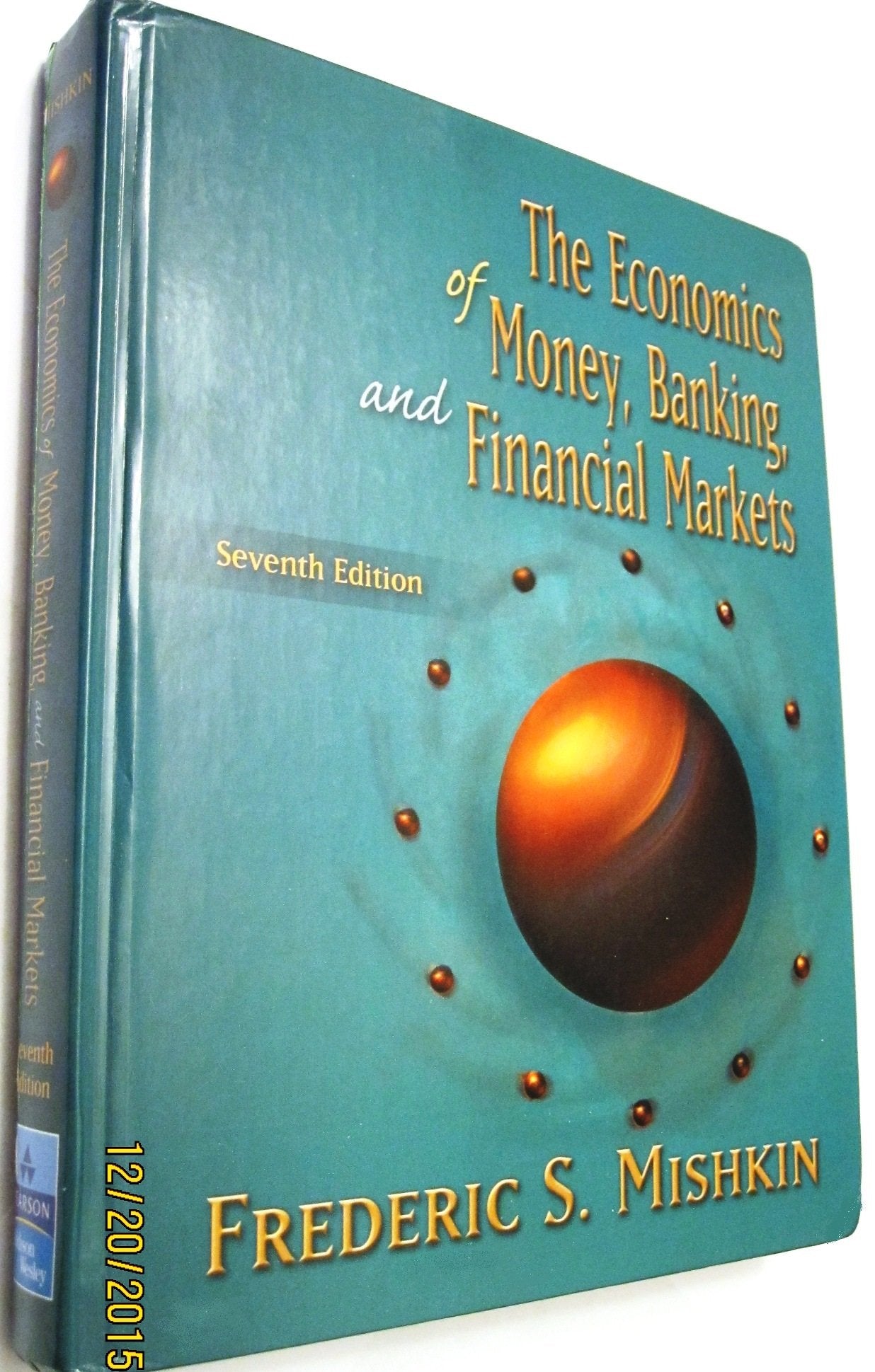 The Economics of Money, Banking, and Financial Markets (Economics S.) Business, Finance & Career