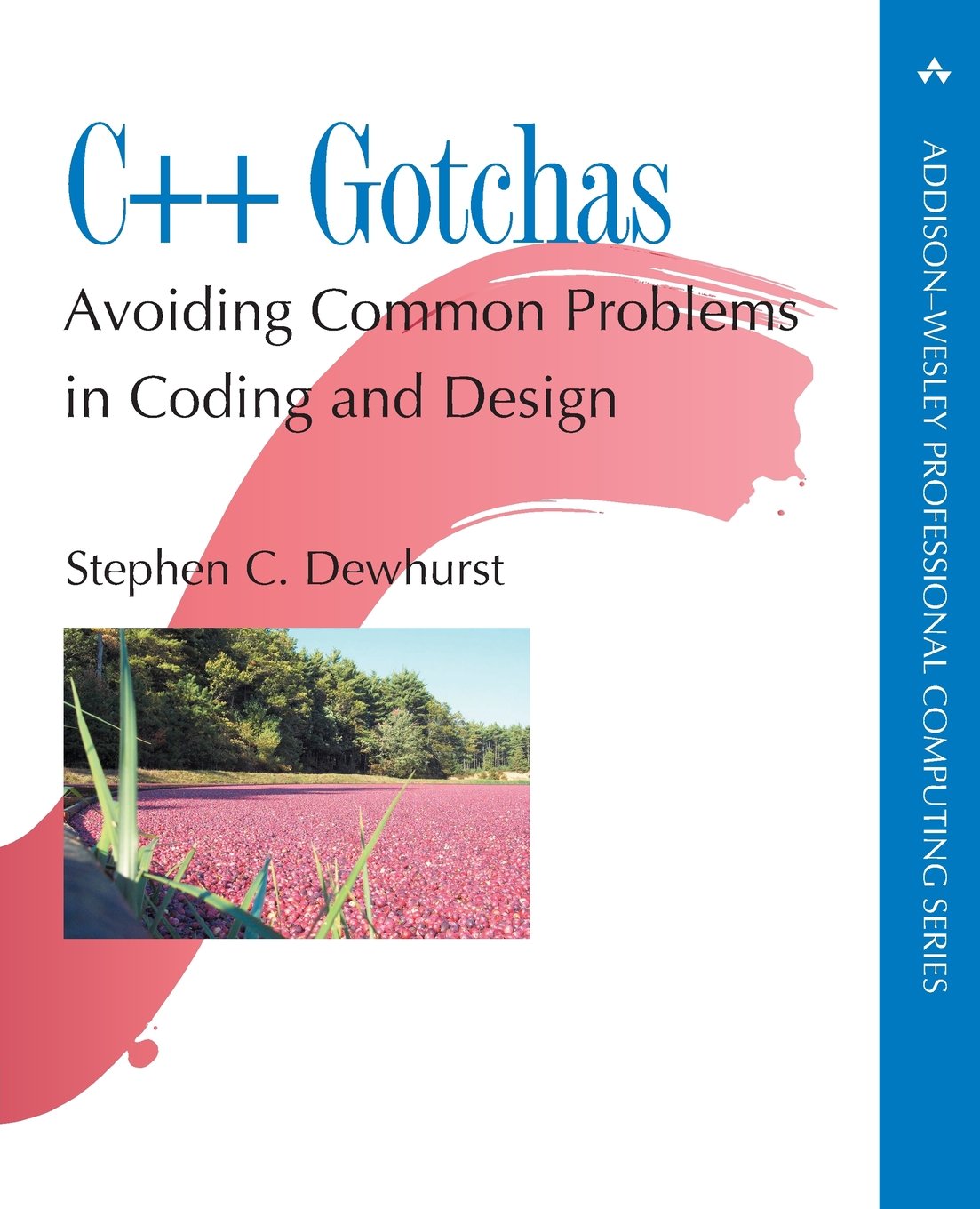 C++ Gotchas: Avoiding Common Problems in Coding and Design Computer Science