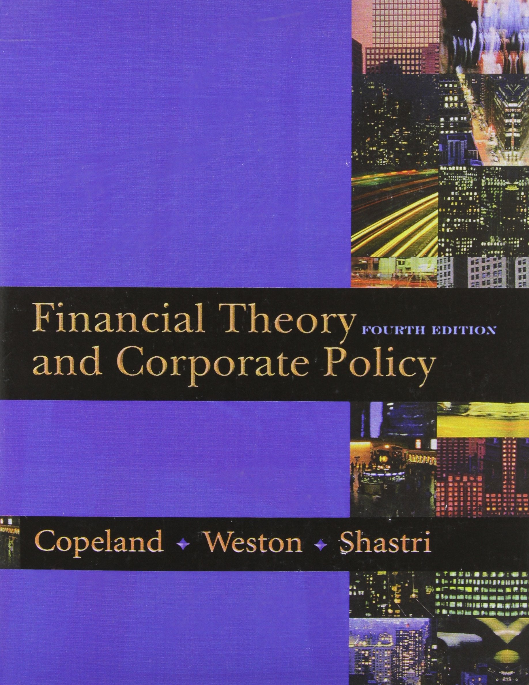 Financial Theory and Corporate Policy (The Addison-Wesley Series in Finance) Business, Finance & Career