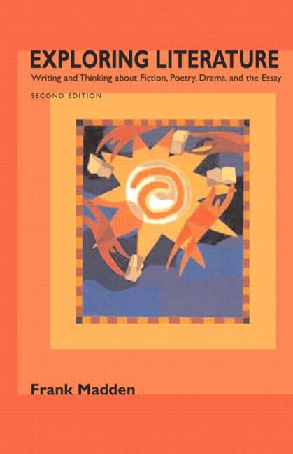 Exploring Literature: Writing and Thinking About Fiction, Poetry, Drama, and the Essay Contemporary literature