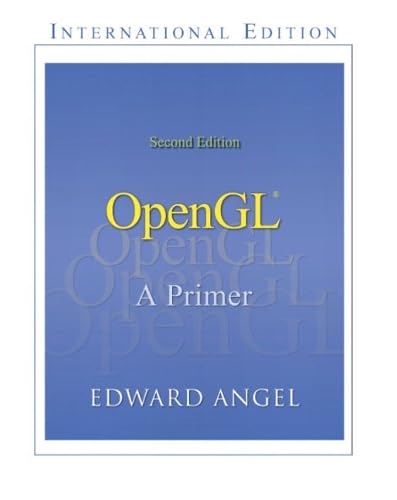 OpenGL: A Primer: International Edition Computer Science
