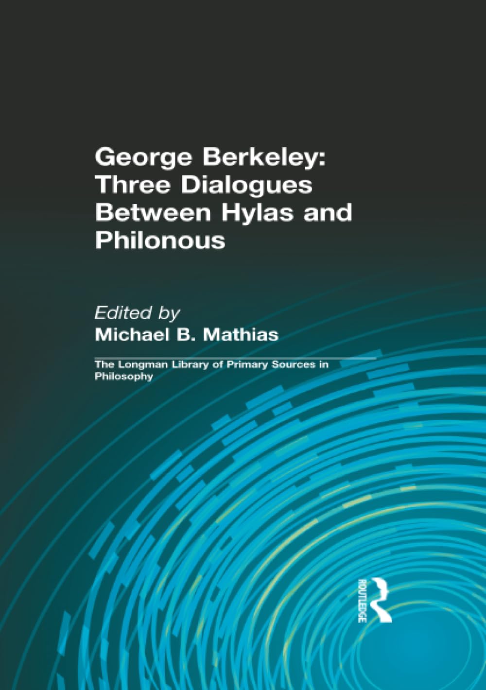 Three Dialogues Between Hylas and Philonous (The Longman Library of Primary Sources) Philosophy