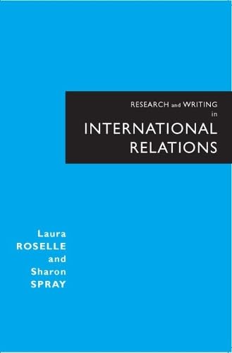 Research and Writing in International Relations Politics & History