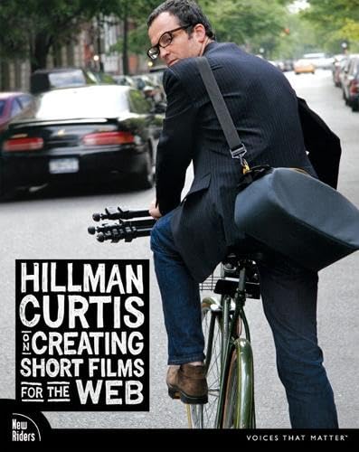 Hilman Curtis on Film: Creating Digital Video for the Web Computer Science
