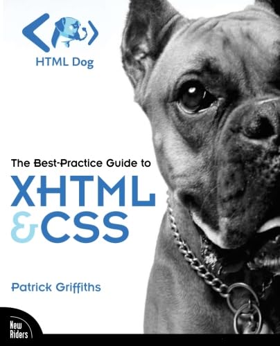 HTML Dog: The Best-Practice Guide to XHTML and CSS: A Web Standards Approach Computer Science