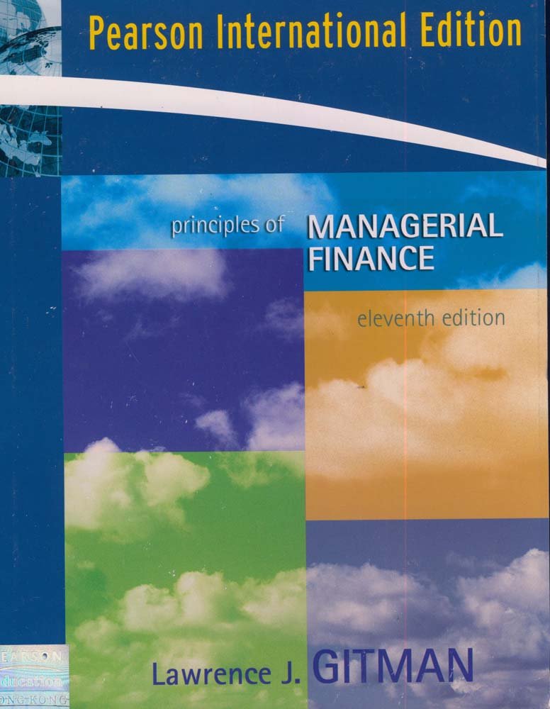 Principles of Managerial Finance: International Edition Business, Finance & Career