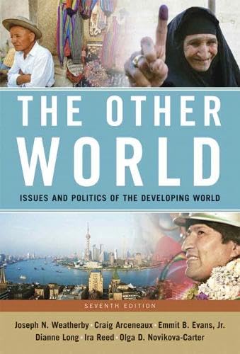 The Other World: Issues And Politics of the Developing World: Issues and Politics of the Developing World, The Politics & History