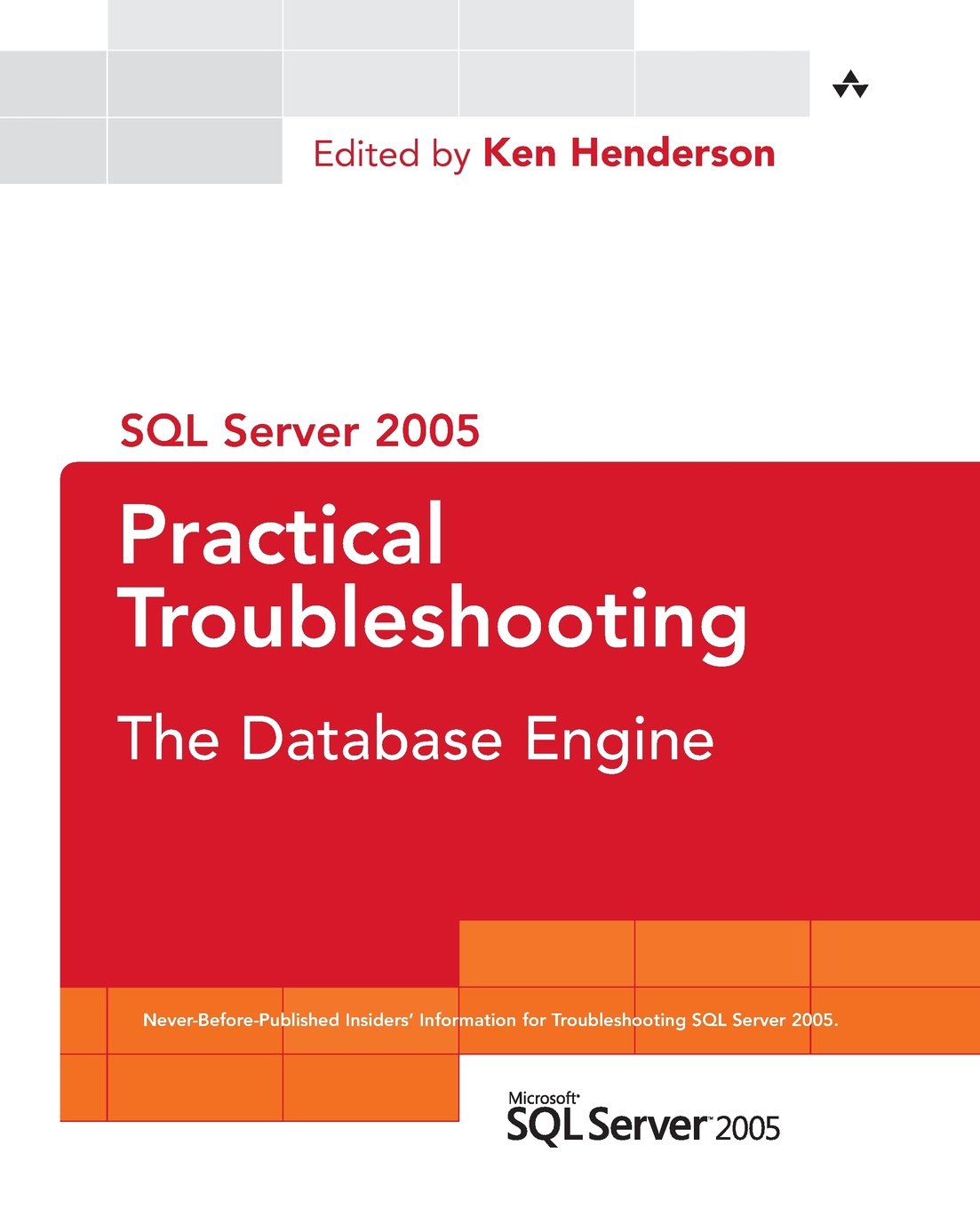 SQL Server 2005 Practical Troubleshooting: The Database Engine Computer Science