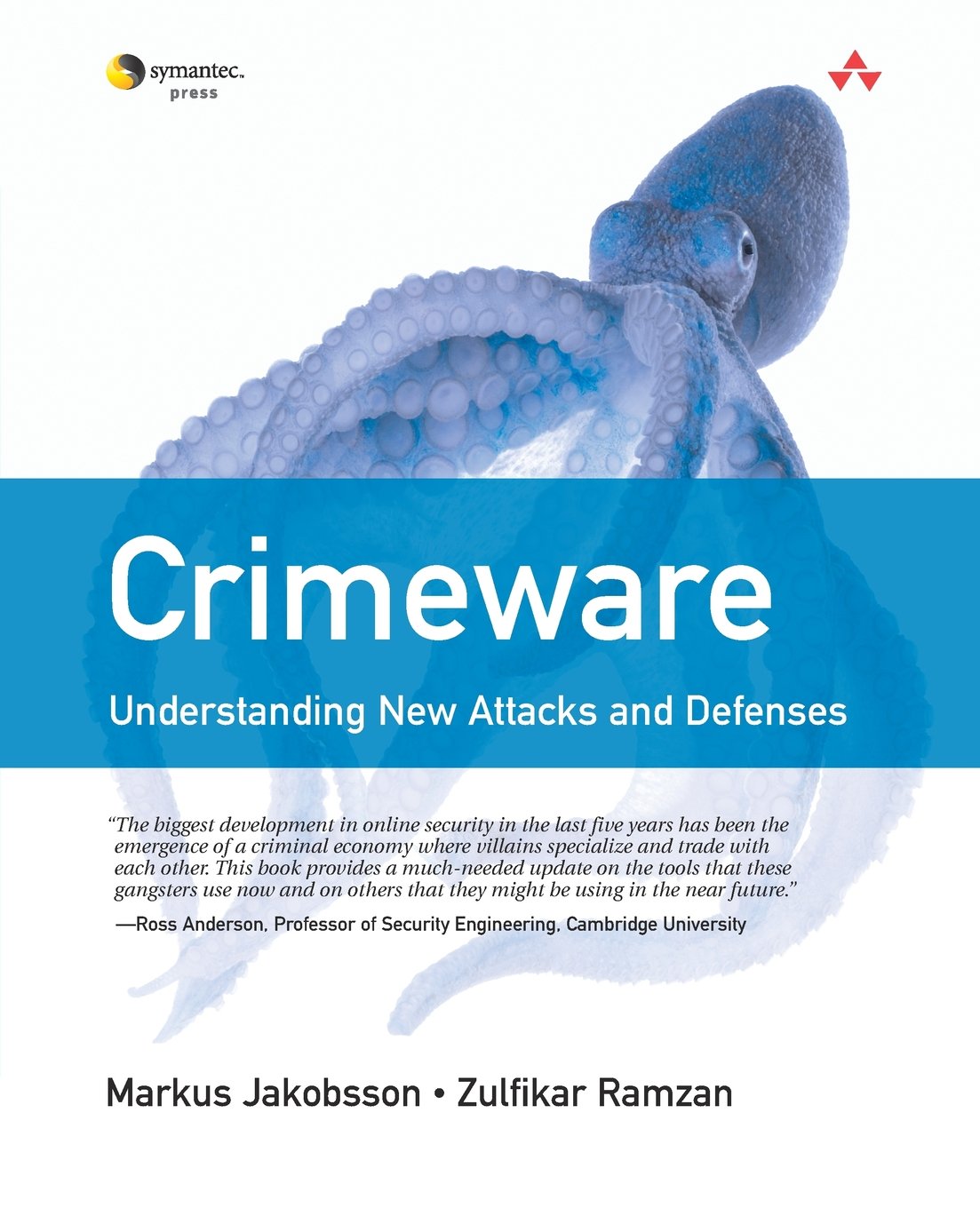 Crimeware: Understanding New Attacks and Defenses: Understanding New Attacks and Defenses Computer Science