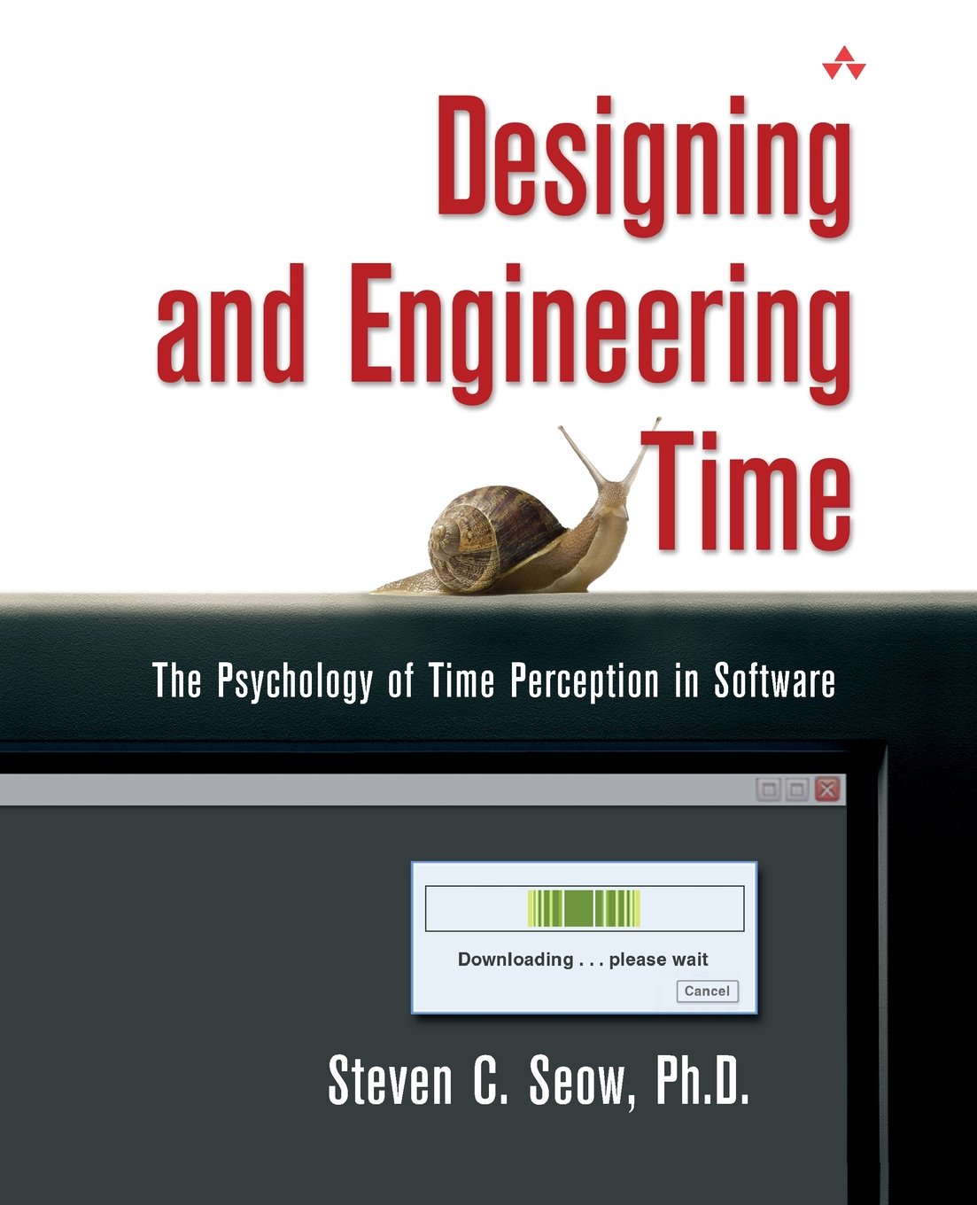 Designing and Engineering Time: The Psychology of Time Perception in Software: The Psychology of Time Perception in Software Computer Science