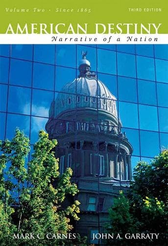 American Destiny: Narrative of a Nation: Narrative of a Nation, Concise Edition, Volume 2 (since 1865) Politics & History