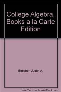 College Algebra: Books a La Carte Edition Mathematics