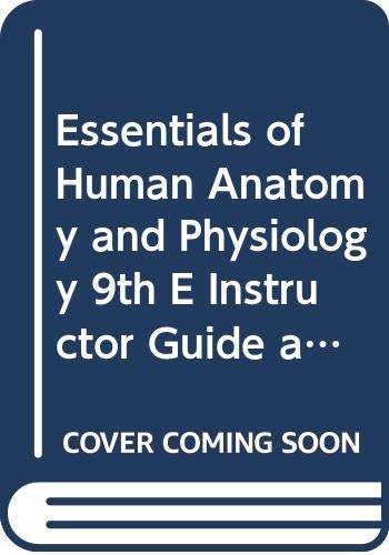Essentials of Human Anatomy and Physiology 9th E Instructor Guide and Test Bank Gr. 9-12 Books