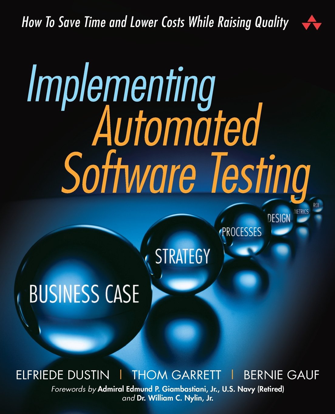 Implementing Automated Software Testing: How to Save Time and Lower Costs While Raising Quality Computer Science Books